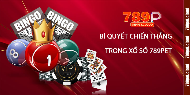 Bí Quyết Chiến Thắng Trong Xổ Số 789pet